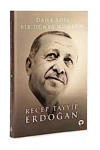 Daha Adil Bir Dünya Mümkün - Recep Tayyip Erdoğan - 1