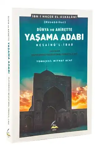Dünya ve Ahirette Yaşama Adabı - 1