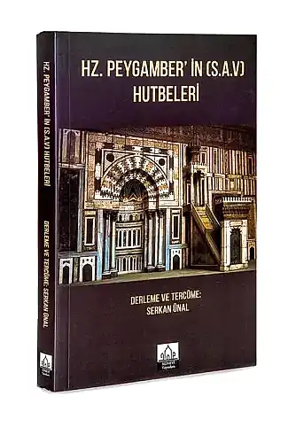 Hz. Peygamberin (s.a.v.) Hutbeleri - 1