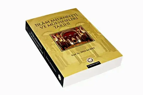 İslam Medeniyeti ve Müesseseleri Tarihi - Prof. Dr. Ziya Kazıcı - İFAV (1)