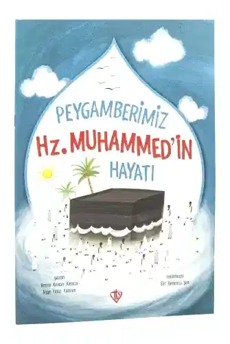 Peygamberimiz Hz.Muhammed'in Hayatı Kitabı - 1